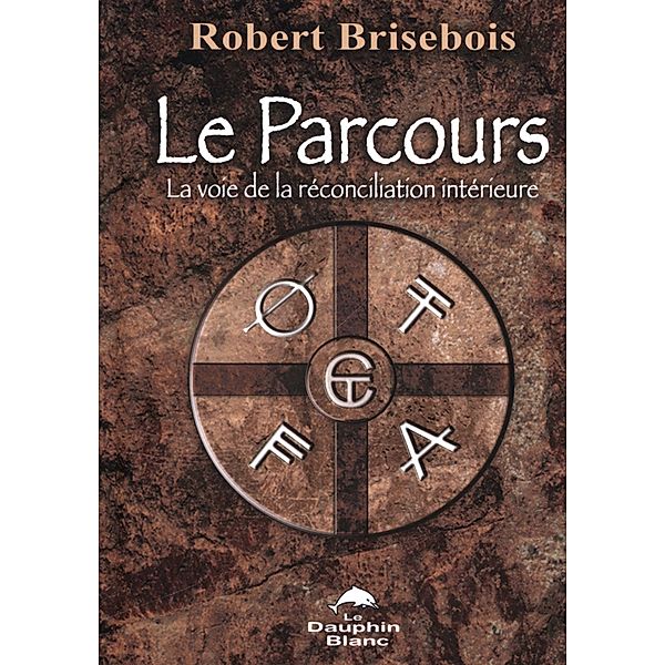 Le Parcours, Robert Brisebois Robert Brisebois