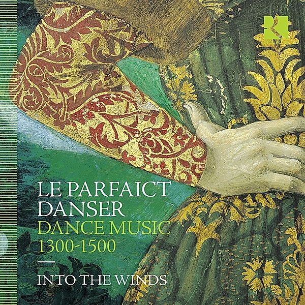Le Parfaict Danser-Dance Music 1300-1500, Into the Winds