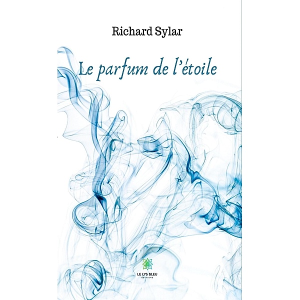 Le parfum de l'étoile, Richard Sylar