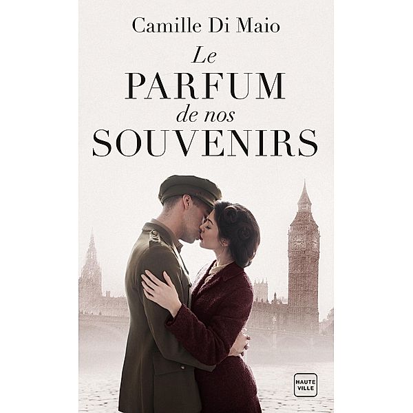 Le Parfum de nos souvenirs / Hauteville Historique, Camille Di Maio
