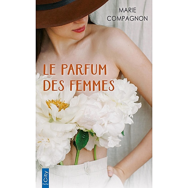 Le parfum des femmes, Marie Compagnon