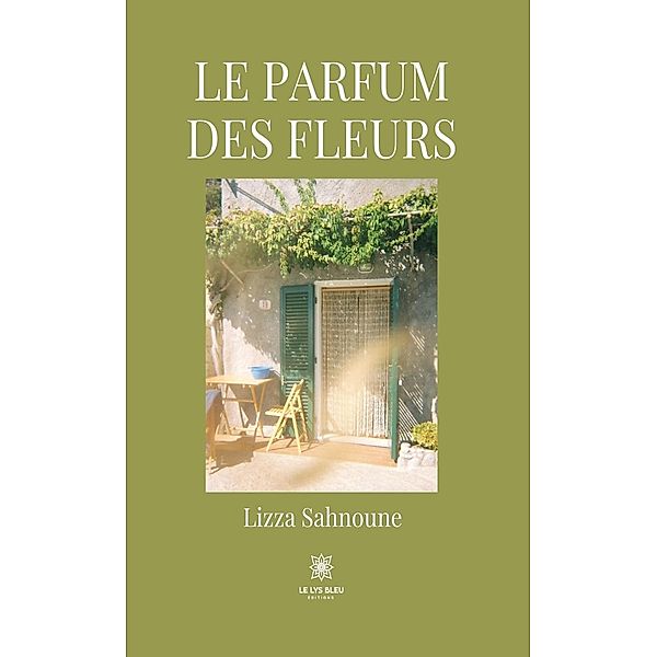 Le parfum des fleurs, Lizza Sahnoune