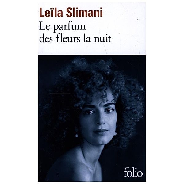 Le Parfum des Fleurs La Nuit, Leila Slimani