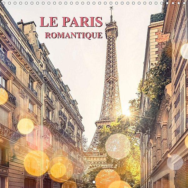 Le Paris romantique (Calendrier mural 2023 300 × 300 mm Square), Manjik Pictures