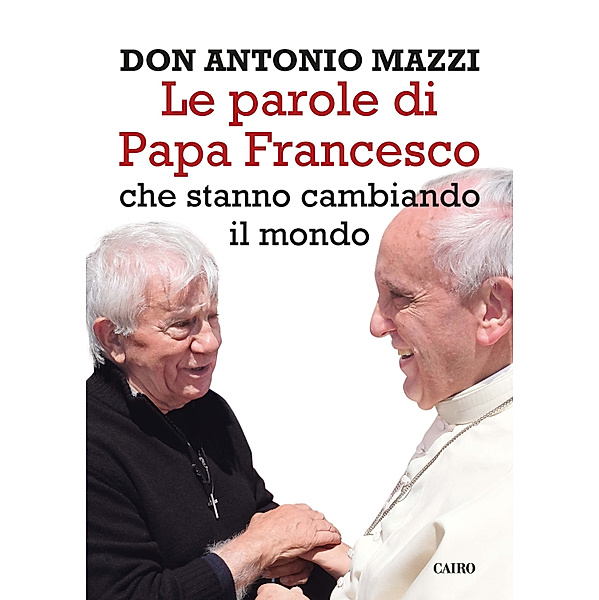 Le parole di Papa Francesco, Antonio Don Mazzi
