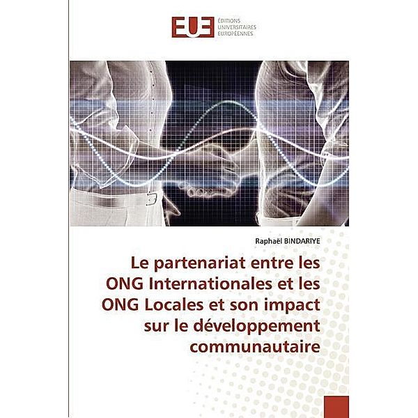 Le partenariat entre les ONG Internationales et les ONG Locales et son impact sur le développement communautaire, Raphaël BINDARIYE