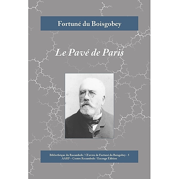Le Pavé de Paris, Fortuné Du Boisgobey