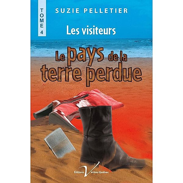 Le pays de la terre perdue, tome 4 : Les visiteurs / Pays de la terre perdue, Suzie Pelletier