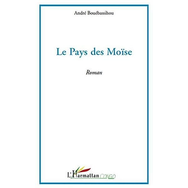 Le pays des moIse / Hors-collection, Andre Bouebassihou