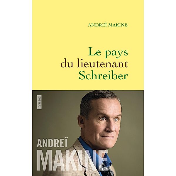 Le pays du lieutenant Schreiber / Littérature Française, Andreï Makine