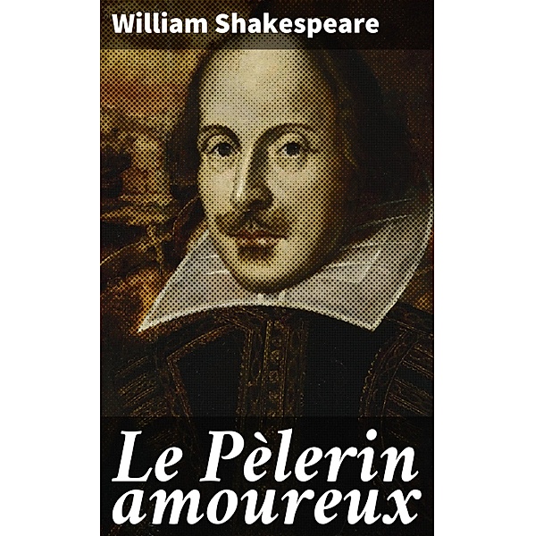 Le Pèlerin amoureux, William Shakespeare