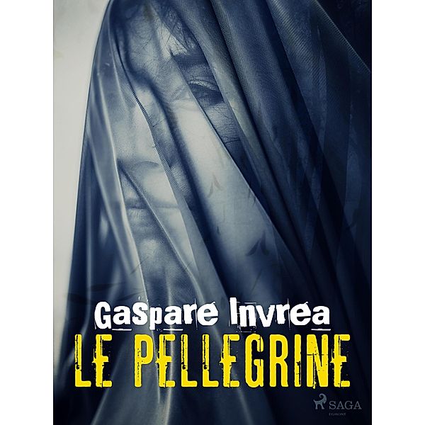 Le pellegrine, Gaspare Invrea