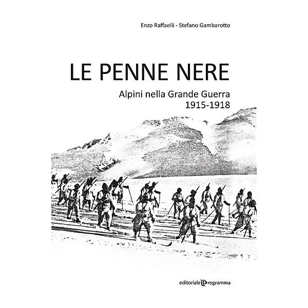 Le penne nere, Enzo Raffaelli, Stefano Gambarotto