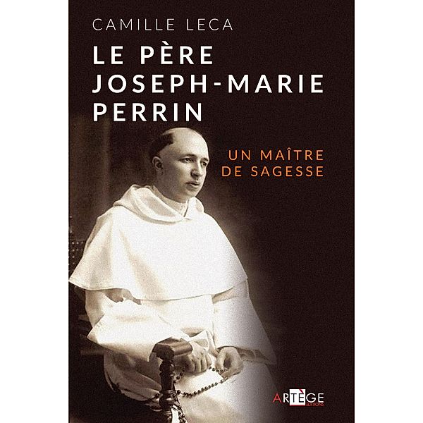 Le Père Joseph-Marie Perrin, Camille Leca