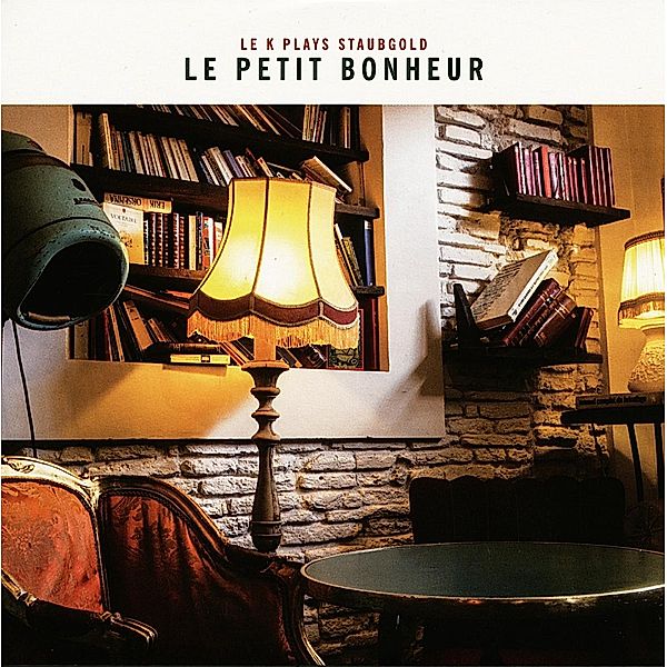 Le Petit Boneur(Le K Plays Staubgold), Diverse Interpreten