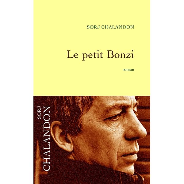 Le petit Bonzi / Littérature Française, Sorj Chalandon