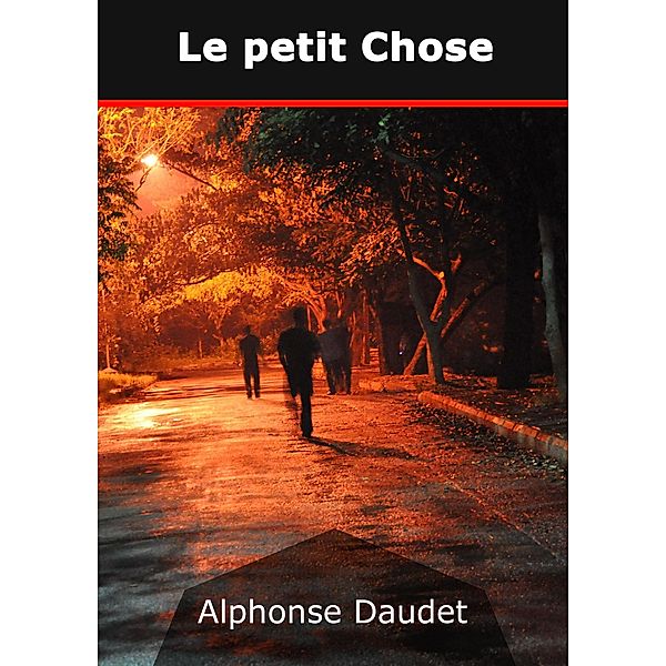 Le petit Chose, Alphonse Daudet