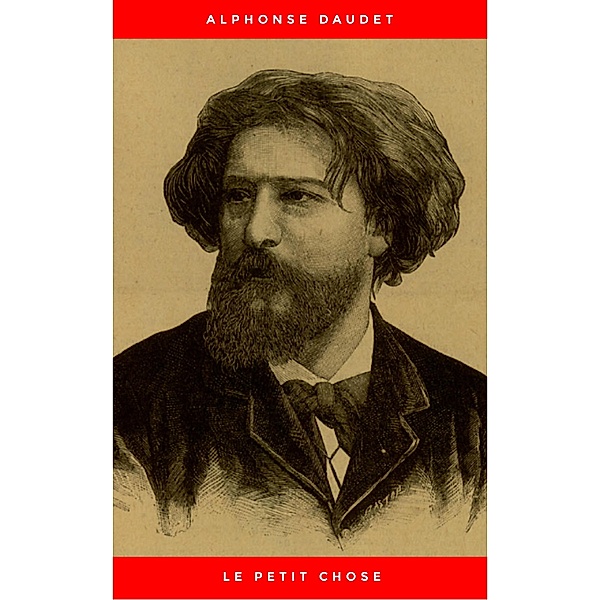 Le Petit Chose, Alphonse Daudet