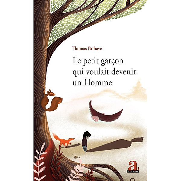 Le petit garçon qui voulait devenir un Homme, Brihaye