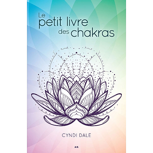 Le petit livre des chakras, Cyndi Dale