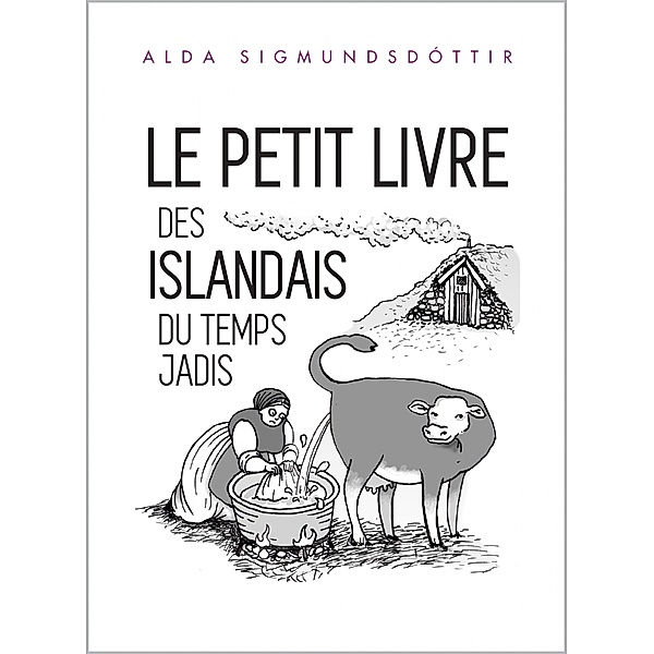 Le Petit Livre des Islandais du Temps Jadis, Alda Sigmundsdóttir