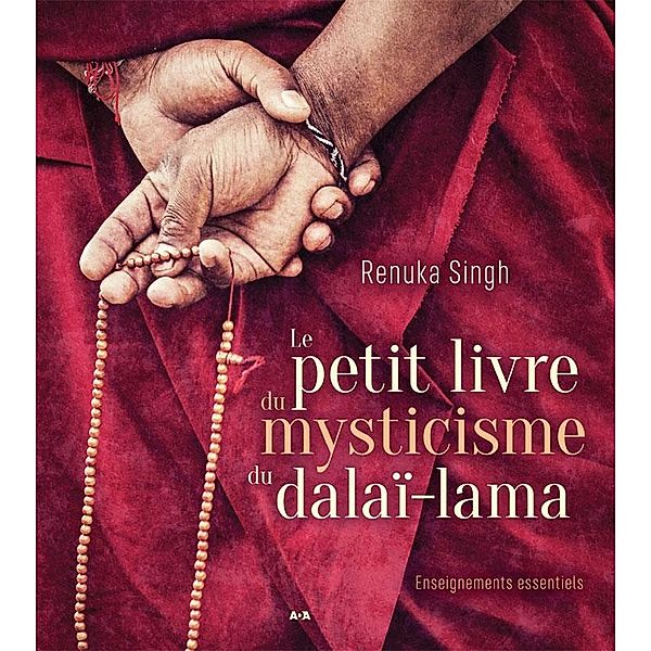 Le petit livre du mysticisme du Dalai-lama, Singh Renuka Singh
