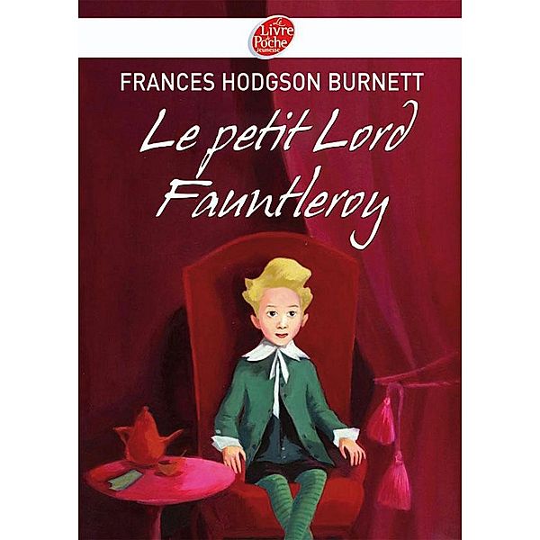 Le petit Lord Fauntleroy - Texte intégral / Classique, Frances Hodgson Burnett
