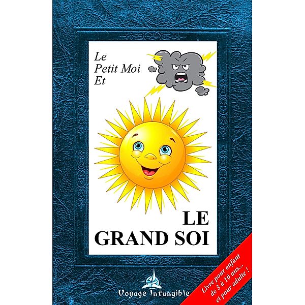 Le petit moi et  le GRAND SOI / Librinova, Pasquier Thierry Pasquier