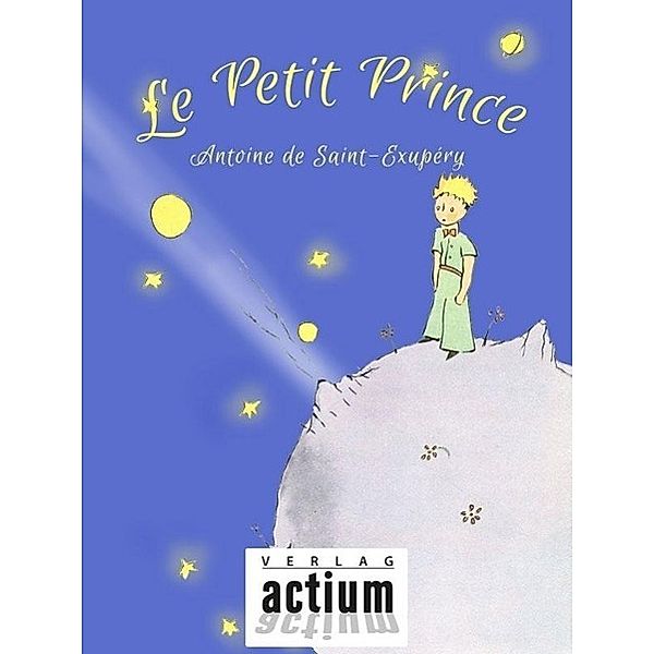 Le Petit Prince, Antoine de Saint-Exupéry