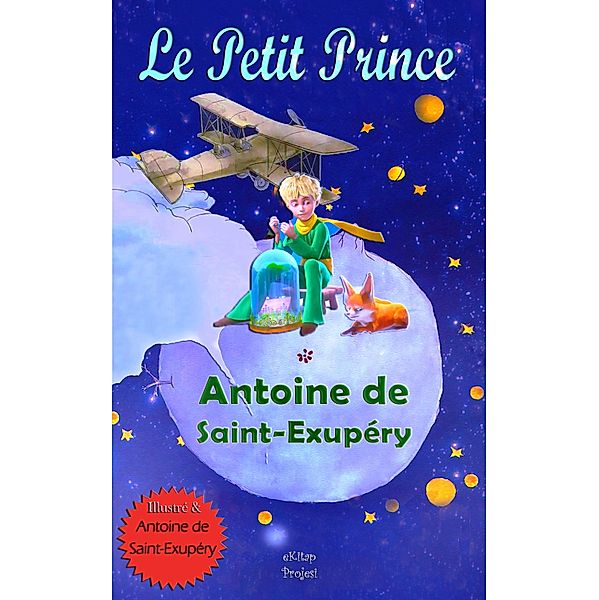 Le Petit Prince, Antoine de Saint-Exupéry