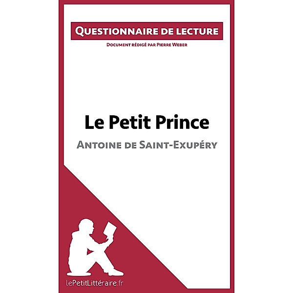 Le Petit Prince d'Antoine de Saint-Exupéry, Lepetitlitteraire, Pierre Weber