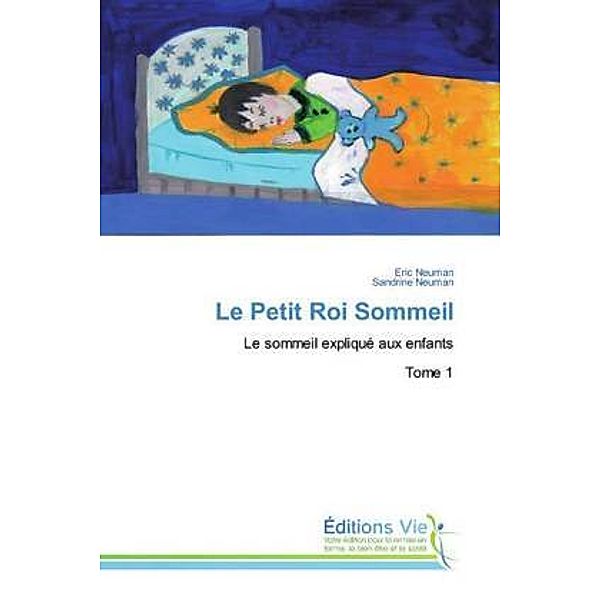 Le Petit Roi Sommeil, Eric Neuman, Sandrine Neuman