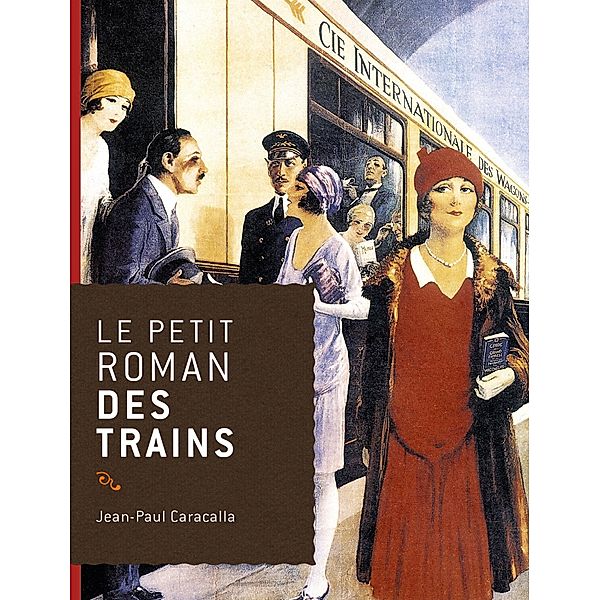 Le petit roman des trains, Jean-Paul Caracalla
