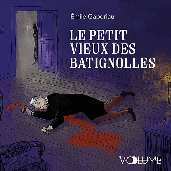 Le Petit vieux des Batignolles, Émile Gaboriau
