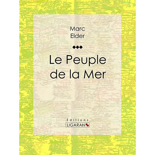 Le Peuple de la Mer, Marc Elder