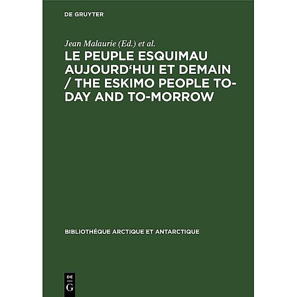 Le peuple esquimau aujourd'hui et demain / The Eskimo People to-day and to-morrow