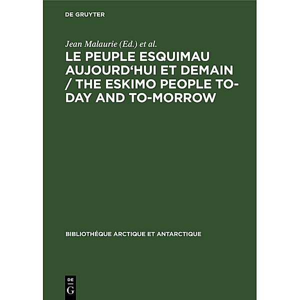 Le peuple esquimau aujourd'hui et demain / The Eskimo People to-day and to-morrow