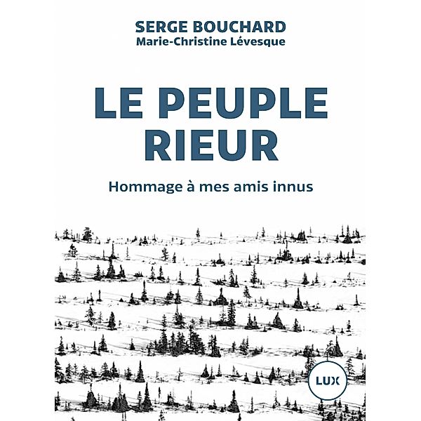Le peuple rieur, Bouchard Serge Bouchard