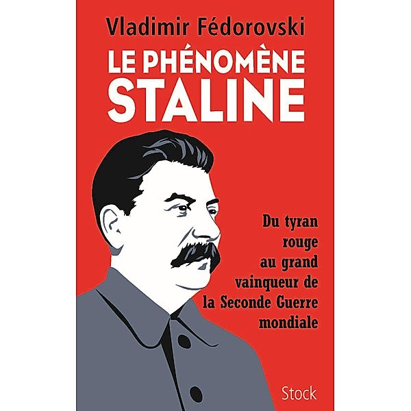 Le phénomène Staline / Essais - Documents, Vladimir Fédorovski