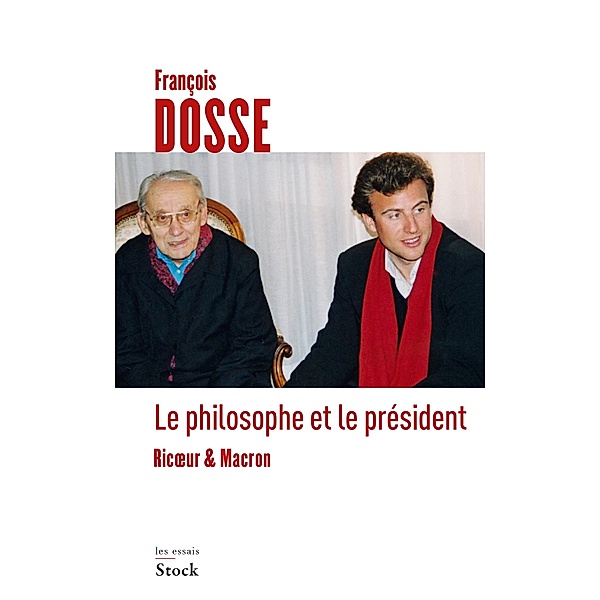 Le philosophe et le président / Essais - Documents, François Dosse