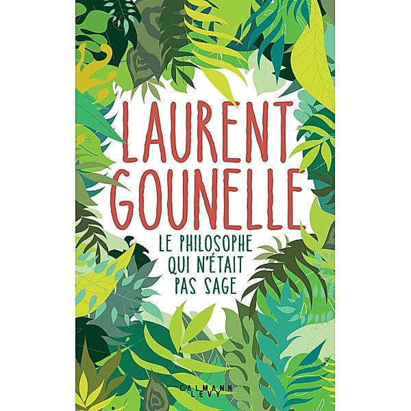 Le philosophe qui n'était pas sage / Littérature Française, Laurent Gounelle