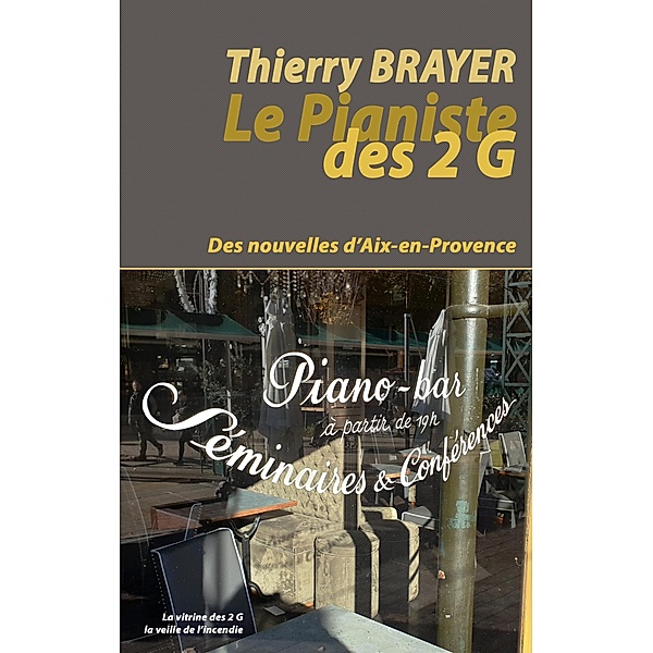 Le Pianiste des 2 G, Thierry Brayer