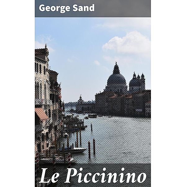 Le Piccinino, George Sand