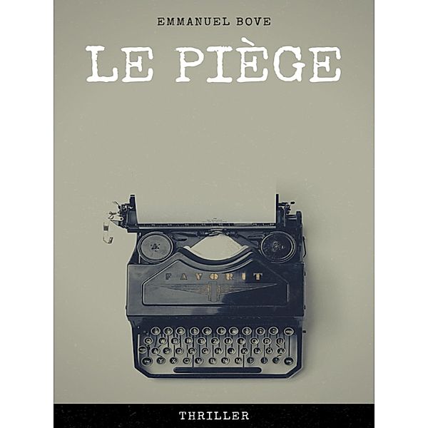 Le Piège, Emmanuel Bove