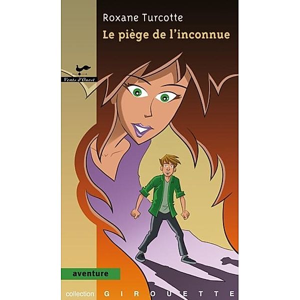 Le piege de l'inconnue, Roxane Turcotte