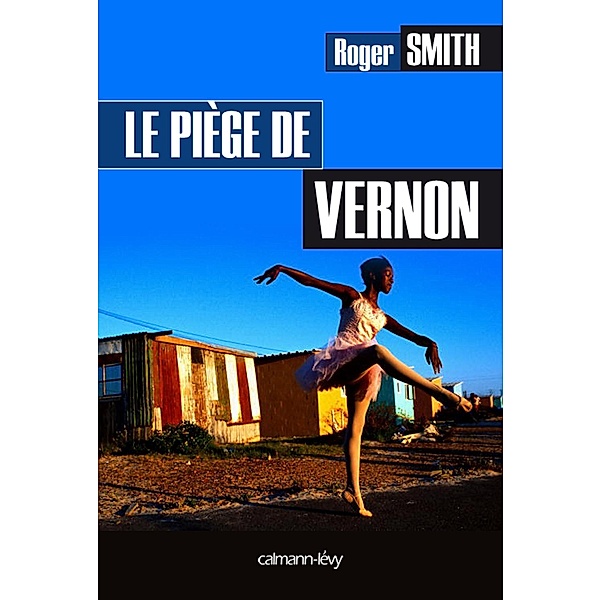 Le Piège de Vernon, Roger Smith