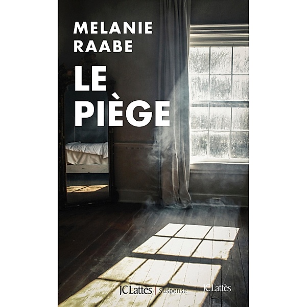 Le piège / Thrillers, Melanie Raabe