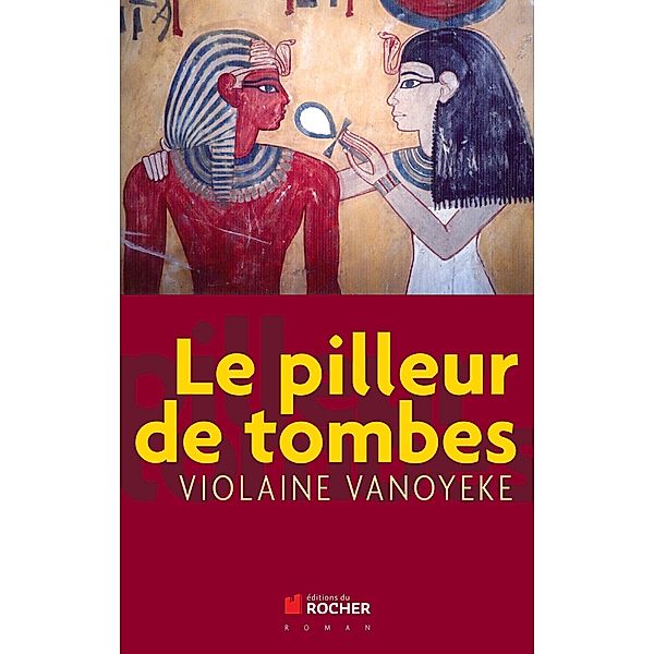 Le pilleur de tombes, Violaine Vanoyeke