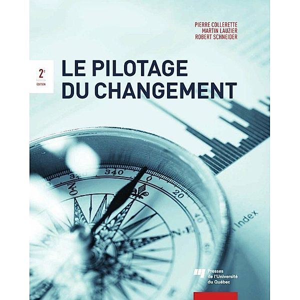 Le pilotage du changement, 2e edition, Lauzier Martin Lauzier Martin