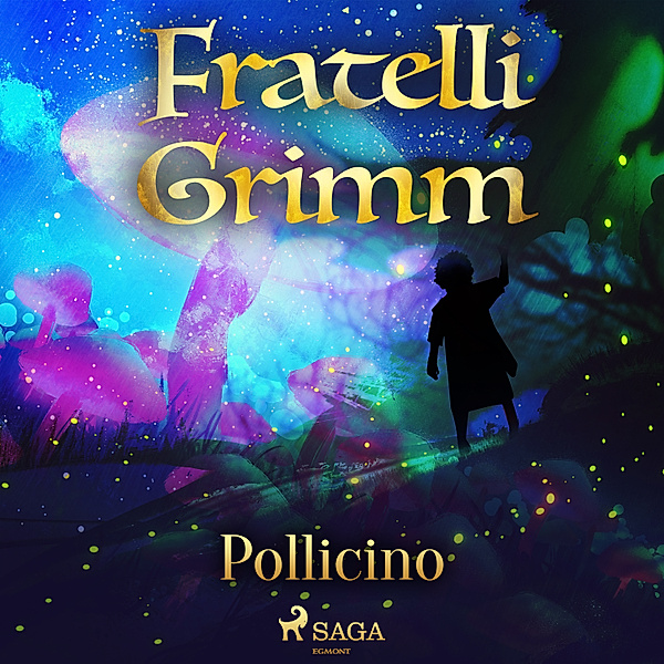 Le più belle fiabe dei fratelli Grimm - 11 - Pollicino, Brothers Grimm